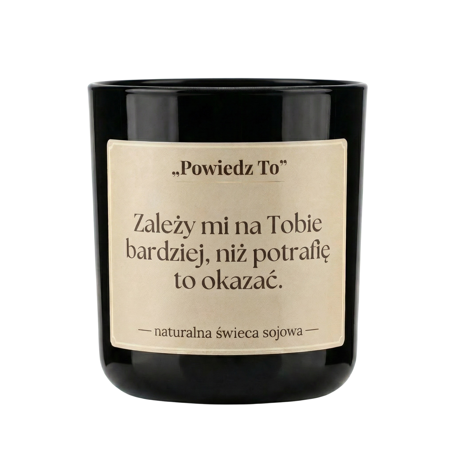 PowiedzTo świeczka sojowa Zależy mi na Tobie bardziej, niż potrafię to okazać. 175 g