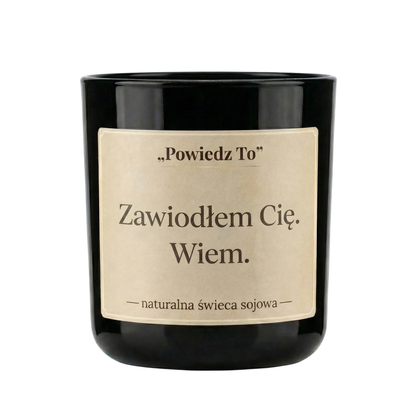 PowiedzTo świeczka sojowa Zawiodłem Cię. Wiem. 175 g