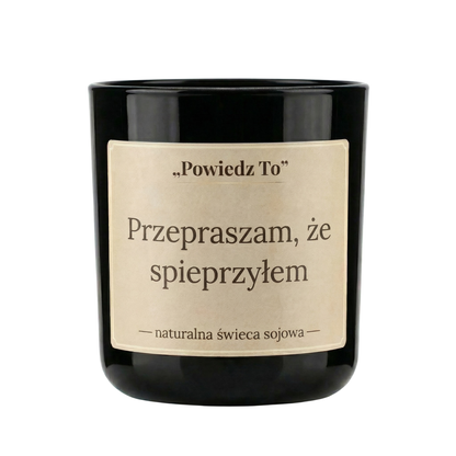 PowiedzTo świeczka sojowa Przepraszam, że spieprzyłem 175 g