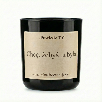 PowiedzTo świeczka sojowa Chcę, żebyś tu była 175 g