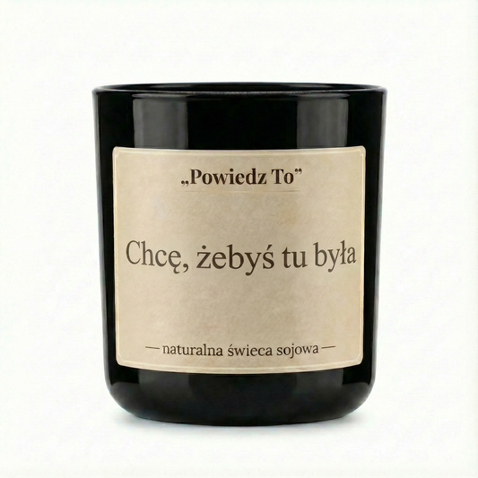 PowiedzTo świeczka sojowa Chcę, żebyś tu była 175 g